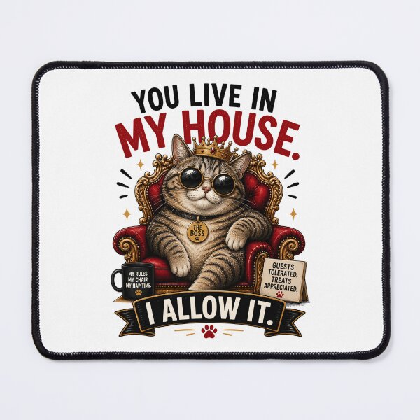 Item preview, Boss Cat Rules the House designed and sold by yasmh.