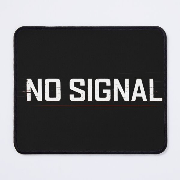 Item preview, NO SIGNAL designed and sold by ShadowSignal.