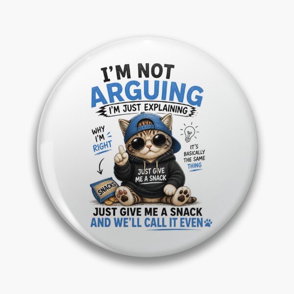 Item preview, I’m Not Arguing Just Give Me a Snack designed and sold by yasmh.