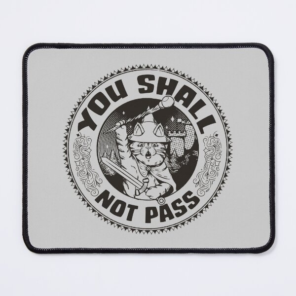 Item preview, You Shall Not Pass Cat designed and sold by Tobe Fonseca®.