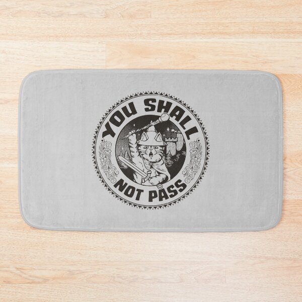 Item preview, You Shall Not Pass Cat designed and sold by Tobe Fonseca®.