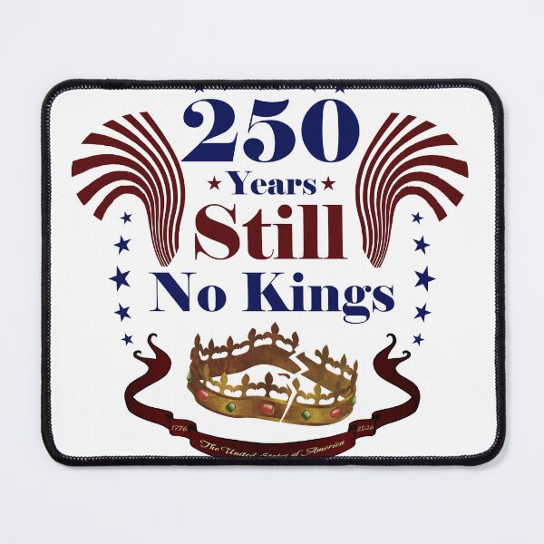 Item preview, 250 Years Still No Kings designed and sold by funisessential.