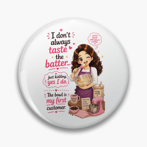 Item preview, I Don't Always Taste the Batter (Just Kidding, Yes I Do) designed and sold by thecookiegallery.