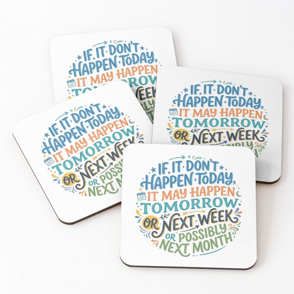 Item preview, If it doesn’t happen today…  designed and sold by Office Banter & Brews.