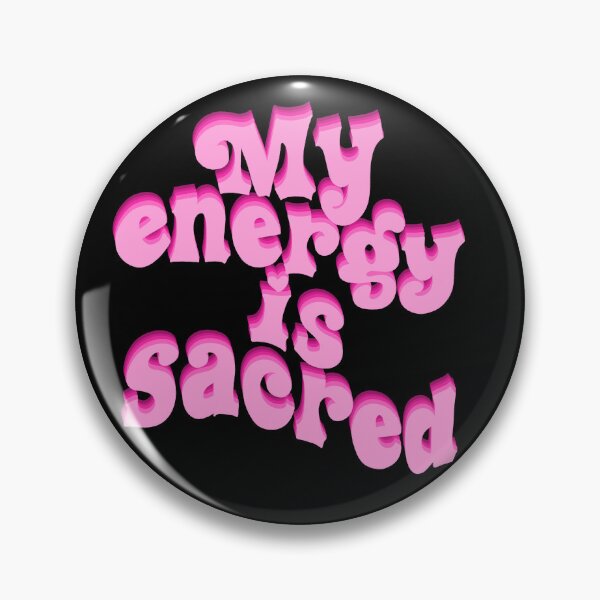 Item preview, My energy is sacred designed and sold by pinkyfish1010.