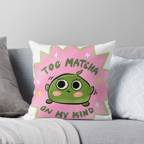 Item preview, Too Matcha On My Mind designed and sold by Ganj1l.