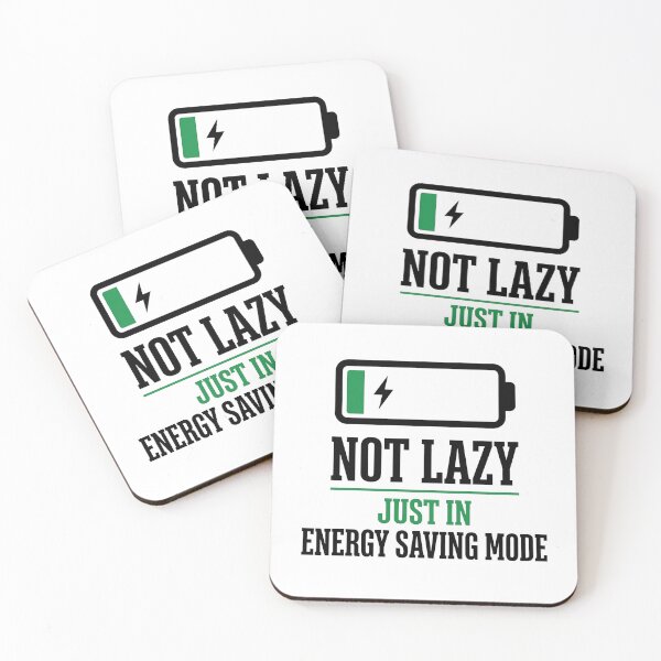 Item preview, Not Lazy Just In Energy Saving Mode  designed and sold by PlushFutura.