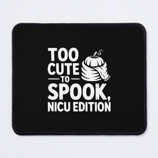 Item preview, Too Cute To Spook NICU Edition designed and sold by theartfulaspie.