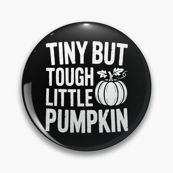 Item preview, Tiny But Tough Little Pumpkin designed and sold by theartfulaspie.