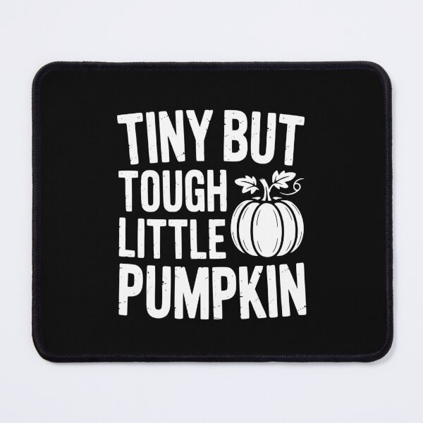 Item preview, Tiny But Tough Little Pumpkin designed and sold by theartfulaspie.