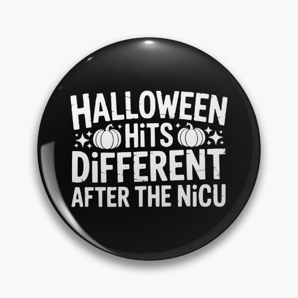 Item preview, Halloween Hits Different After The NICU designed and sold by theartfulaspie.