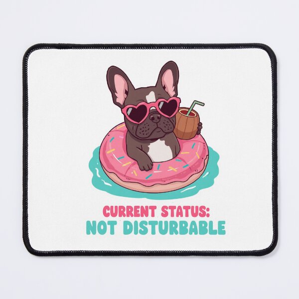 Item preview, Current Status Not Disturbable Funny French Bulldog Frenchie Donut Float designed and sold by AMBAYK.