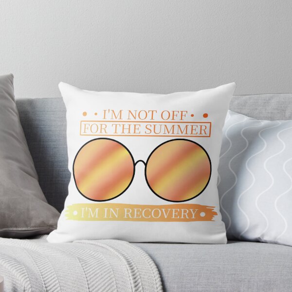 Item preview, I'm Not Off For The Summer I'm In Recovery Last Day Of School Quotes Funny Teacher Humor  designed and sold by aminasam.