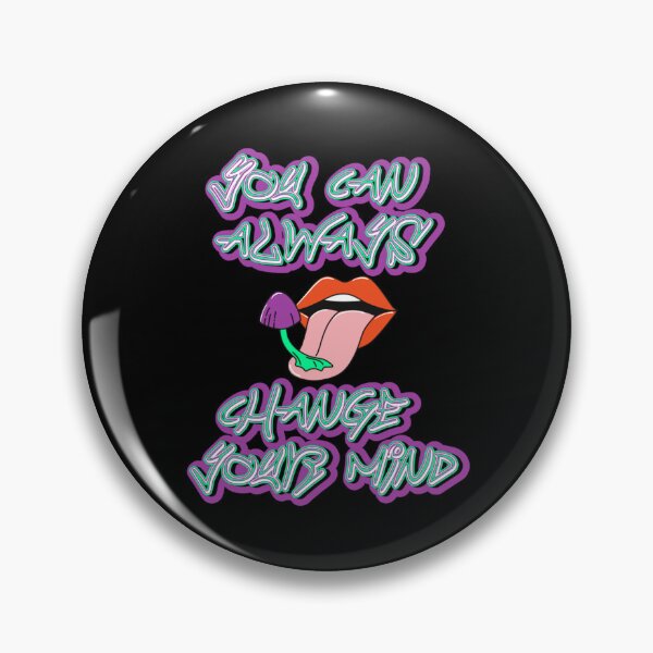 Item preview, YOU CAN ALWAYS CHANGE YOUR MIND designed and sold by bodyartbybaylee.