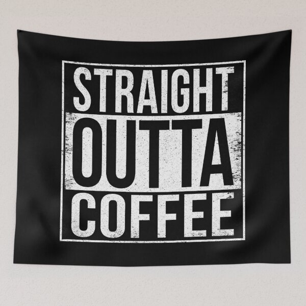 Item preview, STRAIGHT OUTTA COFFEE designed and sold by Bruiserstang.
