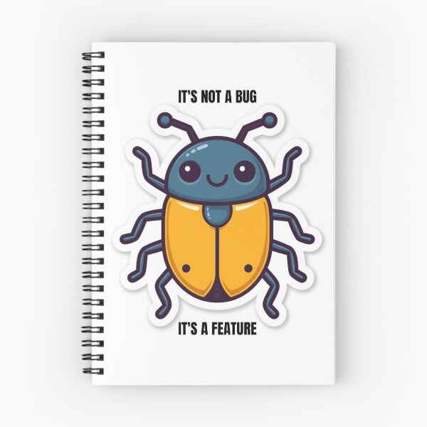 Item preview, Its Not A Bug Its A Feature Bug designed and sold by caffeinepixels.