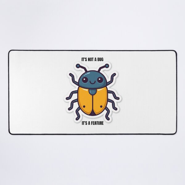 Item preview, Its Not A Bug Its A Feature Bug designed and sold by caffeinepixels.