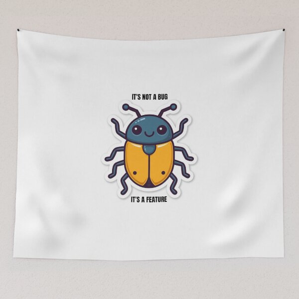 Item preview, Its Not A Bug Its A Feature Bug designed and sold by caffeinepixels.