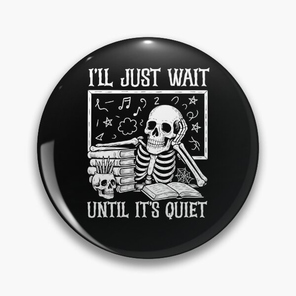 Item preview, I'll Just Wait Until It's Quiet designed and sold by Ellafeingold.