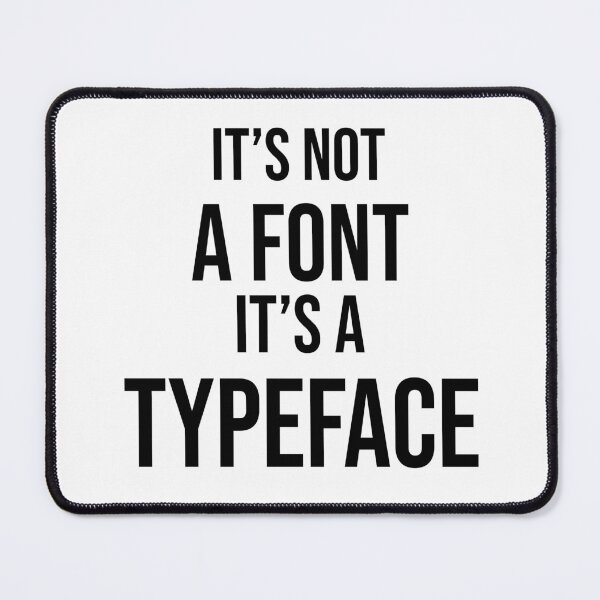 Item preview, It's Not A Font It's A Typeface – Funny Graphic Designer Gift Typography Humor designed and sold by navygandesign.