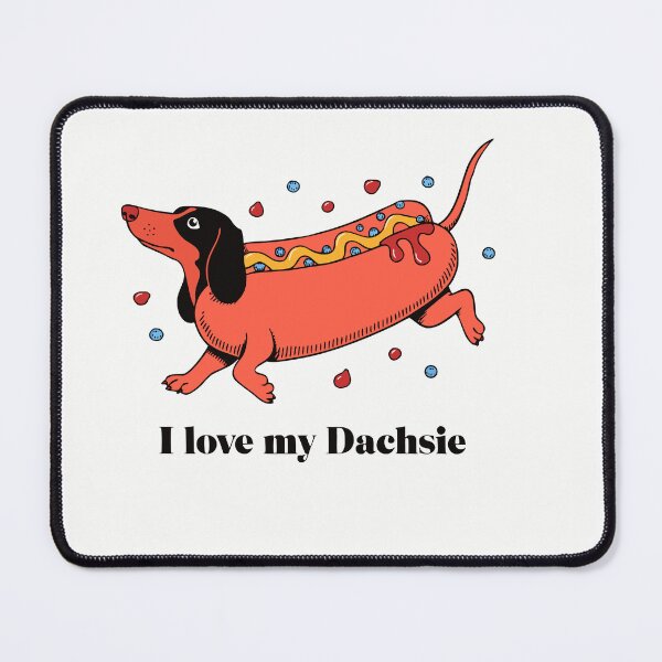 Item preview, I love my Dachsie designed and sold by AnnaBellrose.