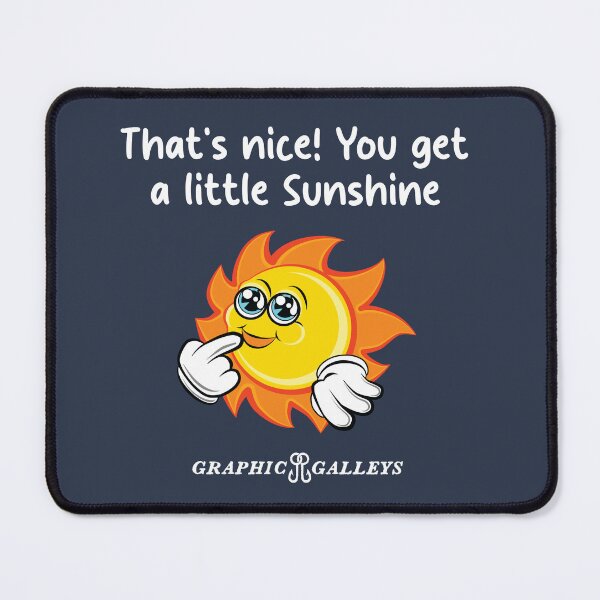 Item preview, You get a little Sunshine designed and sold by Graphic-Galleys.