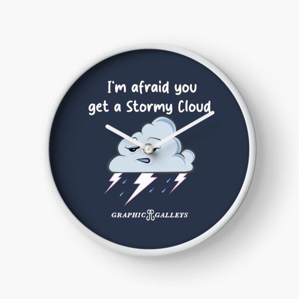 Item preview, You get a Stormy Cloud  designed and sold by Graphic-Galleys.