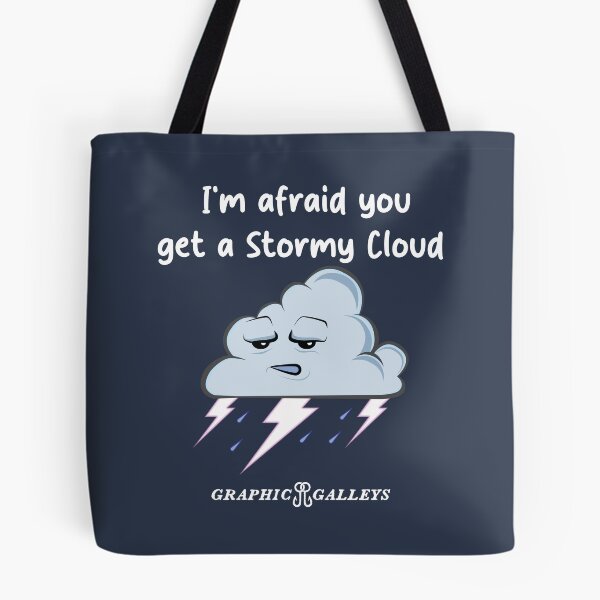 Item preview, You get a Stormy Cloud  designed and sold by Graphic-Galleys.