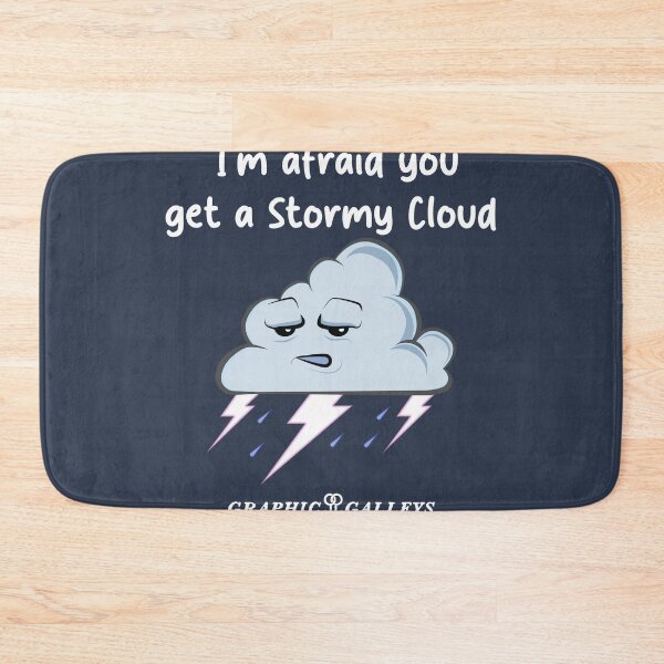 Item preview, You get a Stormy Cloud  designed and sold by Graphic-Galleys.