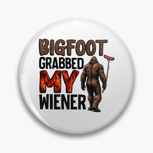 Item preview, Bigfoot Grabbed My Weiner designed and sold by Worlddoodlex.