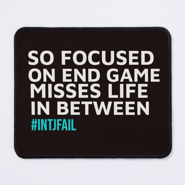 Item preview, INTJ SO FOCUSED ON END GAME MISSES LIFE IN BETWEEN #LIFEFAIL | MBTI LIFE FAILS SERIES — INTJ PERSONALITY EDITION designed and sold by WitLounge.
