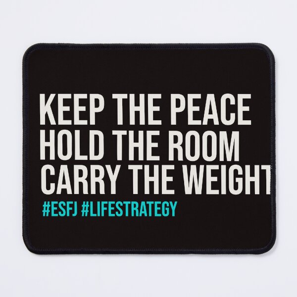 Item preview, ESFJ — KEEP THE PEACE HOLD THE ROOM CARRY THE WEIGHT | MBTI LIFE STRATEGY EDITION — ESFJ PERSONALITY EDITION designed and sold by WitLounge.