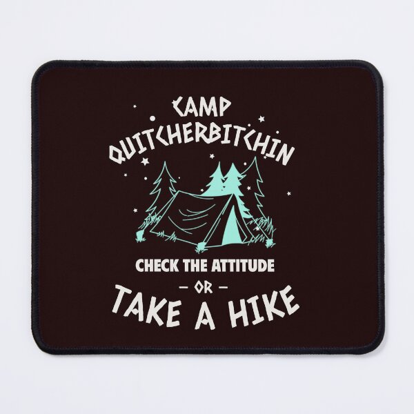 Item preview, CAMP QUITCHERBITCHIN | CHECK THE ATTITUDE | TRAIL HUMOR SERIES — NO DRAMA EDITION designed and sold by WitLounge.