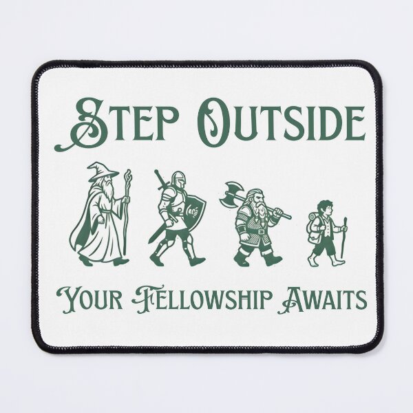 Item preview, Step Outside, Your Fellowship Awaits – Fantasy Adventure Graphic Art designed and sold by Nerdventure.