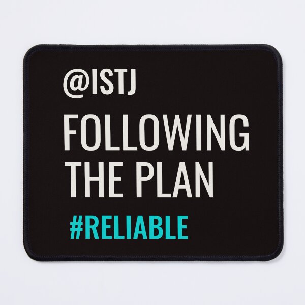 Item preview, ISTJ FOLLOWING THE PLAN #RELIABLE | MBTI COMMENTS SERIES — ISTJ PERSONALITY EDITION designed and sold by WitLounge.