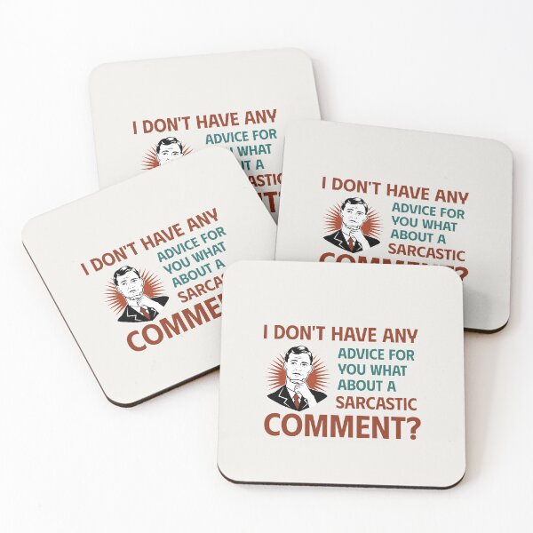Item preview, I DON’T HAVE ANY ADVICE FOR YOU WHAT ABOUT A SARCASTIC COMMENT | RETRO SARCASM SERIES — WHITE EDITION designed and sold by WitLounge.