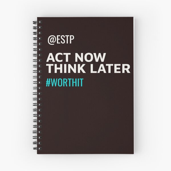Item preview, ESTP ACT NOW THINK LATER #WORTHIT | MBTI COMMENTS SERIES — ESTP PERSONALITY EDITION designed and sold by WitLounge.
