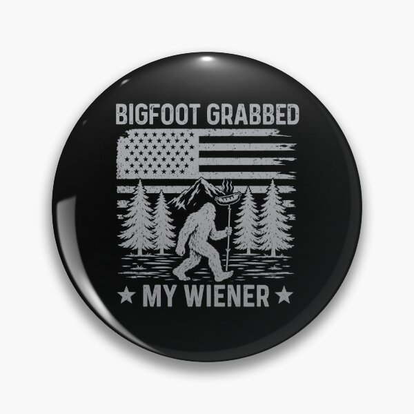 Item preview, Bigfoot Grabbed My Weiner designed and sold by Worlddoodlex.