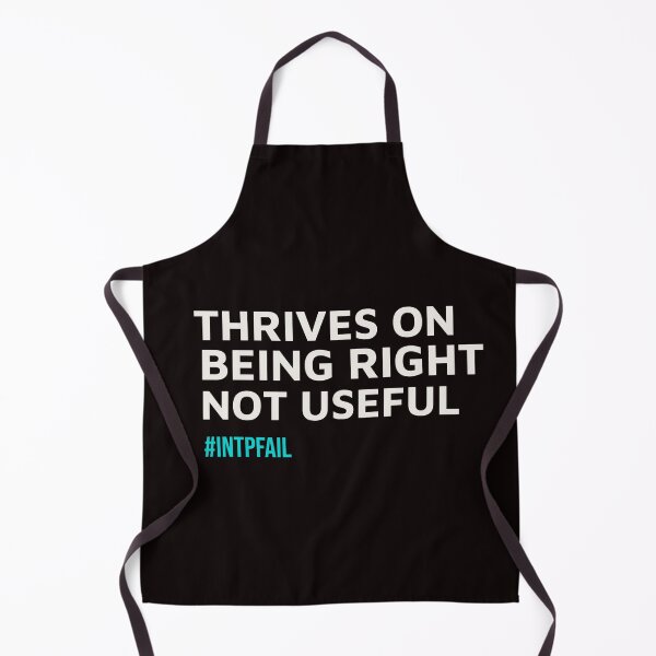 Item preview, INTP – THRIVES ON BEING RIGHT NOT USEFUL #LIFEFAIL | MBTI LIFE FAILS SERIES – INTP PERSONALITY EDITION designed and sold by WitLounge.