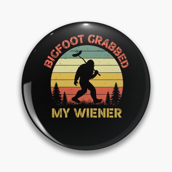 Item preview, Bigfoot Grabbed My Weiner designed and sold by Worlddoodlex.