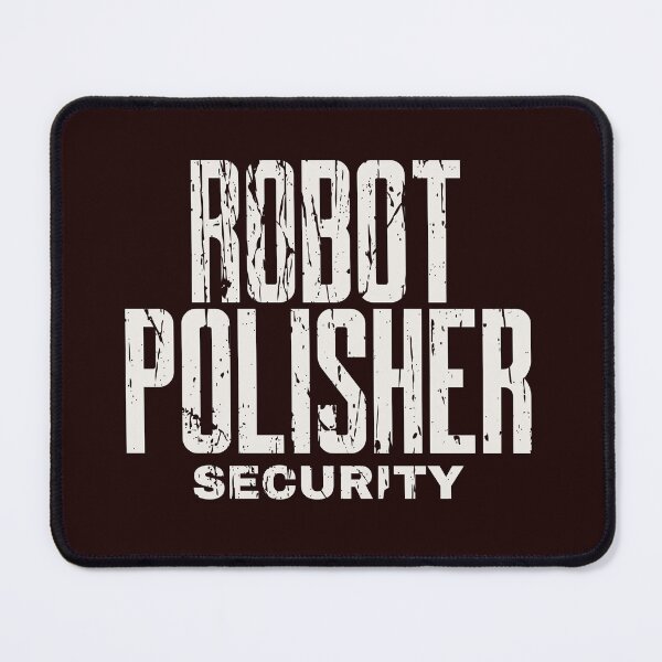 Item preview, ROBOT POLISHER – SECURITY MODE ACTIVE | ANOMALY HUMOR SERIES – INDUSTRIAL EDITION designed and sold by WitLounge.