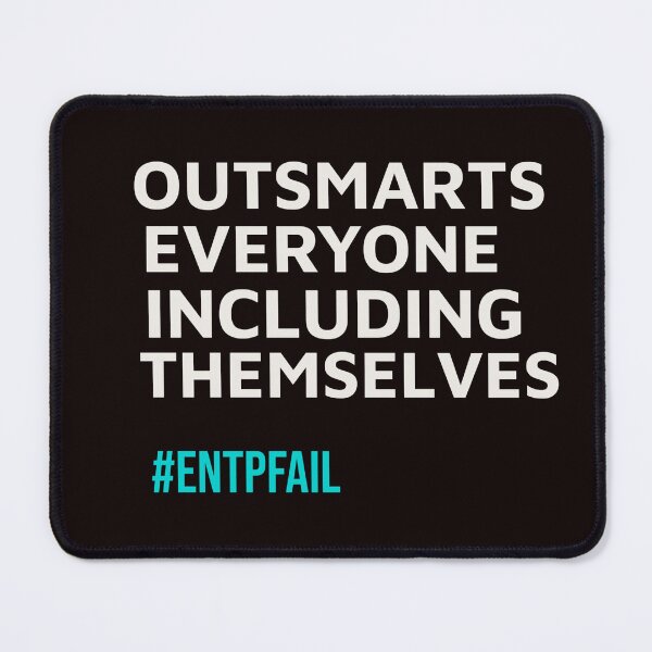 Item preview, ENTP – OUTSMARTS EVERYONE INCLUDING THEMSELVES | MBTI LIFE FAILS SERIES – ENTP PERSONALITY EDITION designed and sold by WitLounge.