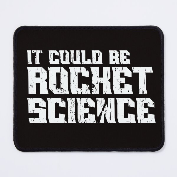 Item preview, IT COULD BE ROCKET SCIENCE | ANOMALY CONSPIRACY HUMOR SERIES — REASONING EDITION designed and sold by WitLounge.