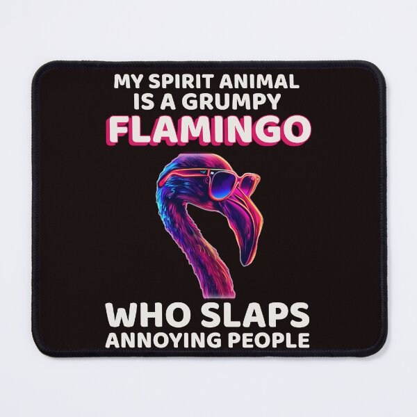 Item preview, GRUMPY FLAMINGO SPIRIT ANIMAL | WHO SLAPS ANNOYING PEOPLE | SASSY CRITTERS SERIES — BE AWARE EDITION designed and sold by WitLounge.