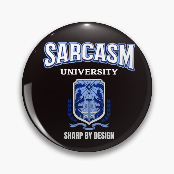 Item preview, SARCASM UNIVERSITY | SHARP BY DESIGN | EVERYDAY SARCASM SERIES — HIGHER LEARNING EDITION designed and sold by WitLounge.