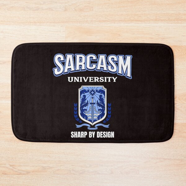 Item preview, SARCASM UNIVERSITY | SHARP BY DESIGN | EVERYDAY SARCASM SERIES — HIGHER LEARNING EDITION designed and sold by WitLounge.