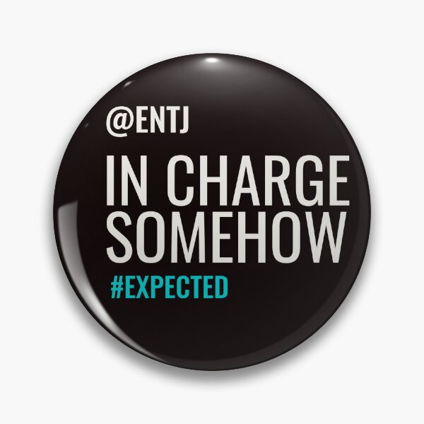 Item preview, ENTJ IN CHARGE SOMEHOW #EXPECTED | MBTI COMMENTS SERIES — ENTJ PERSONALITY EDITION designed and sold by WitLounge.