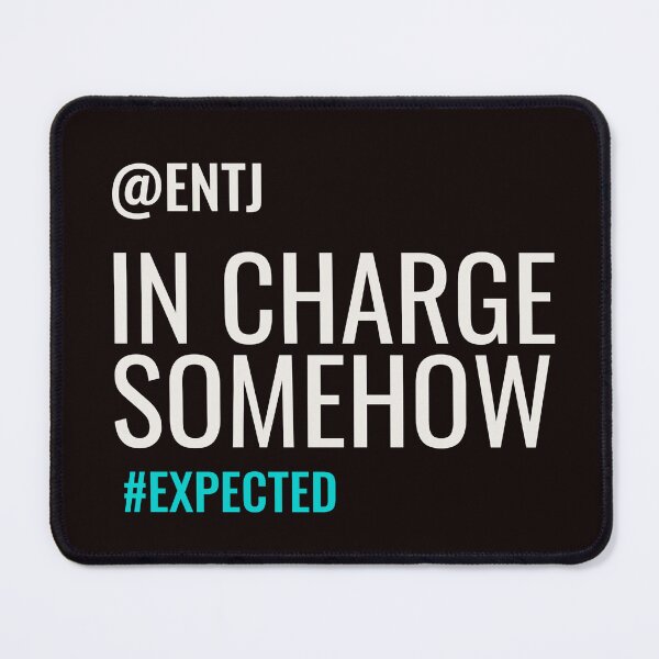 Item preview, ENTJ IN CHARGE SOMEHOW #EXPECTED | MBTI COMMENTS SERIES — ENTJ PERSONALITY EDITION designed and sold by WitLounge.