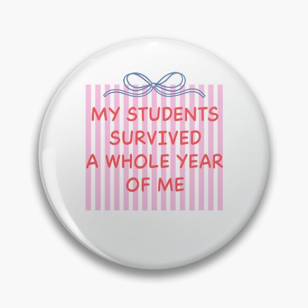 Item preview, My Students Survived A Whole Year Of Me designed and sold by Ellafeingold.