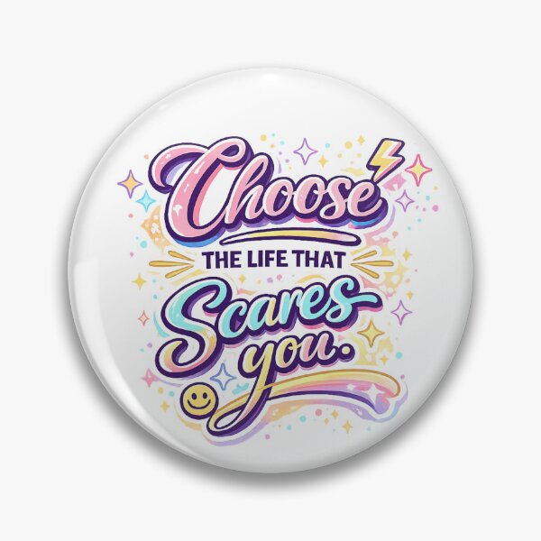 Item preview, Choose The Life That Scares You designed and sold by Candlelit Catastrophes.